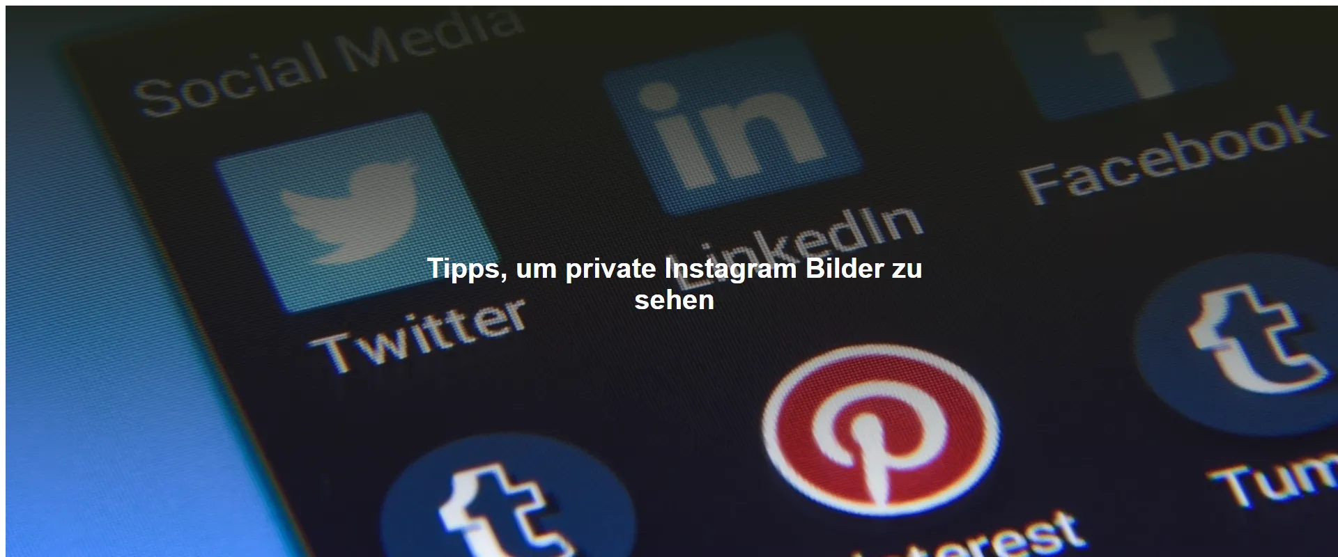Tipps, um private Instagram Bilder zu sehen