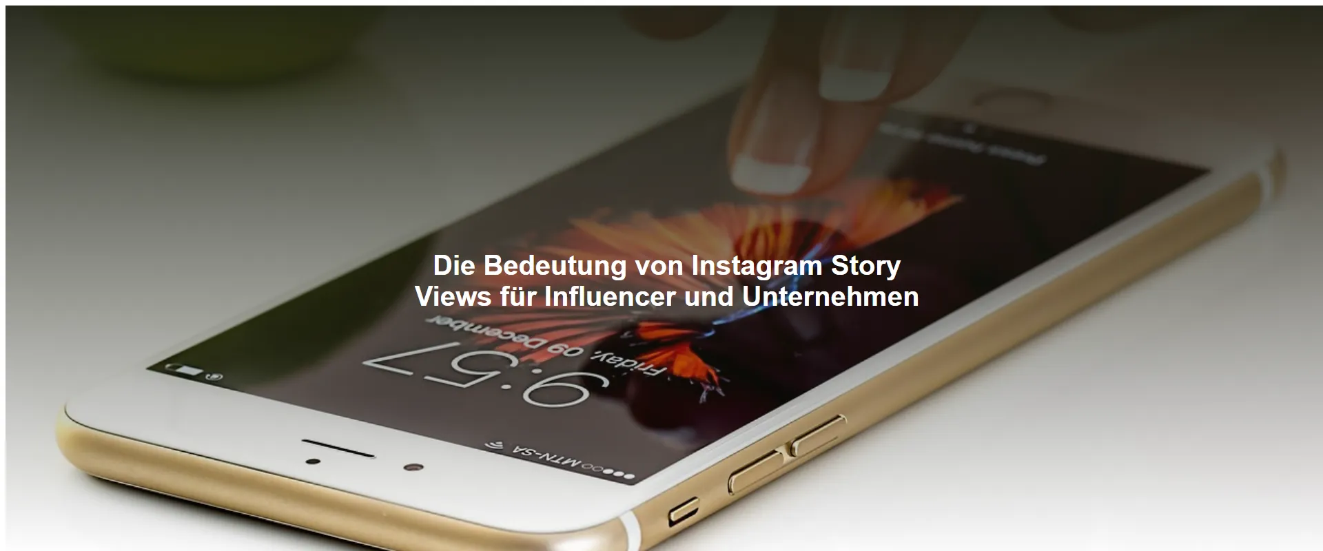 Die Bedeutung von Instagram Story Views für Influencer und Unternehmen