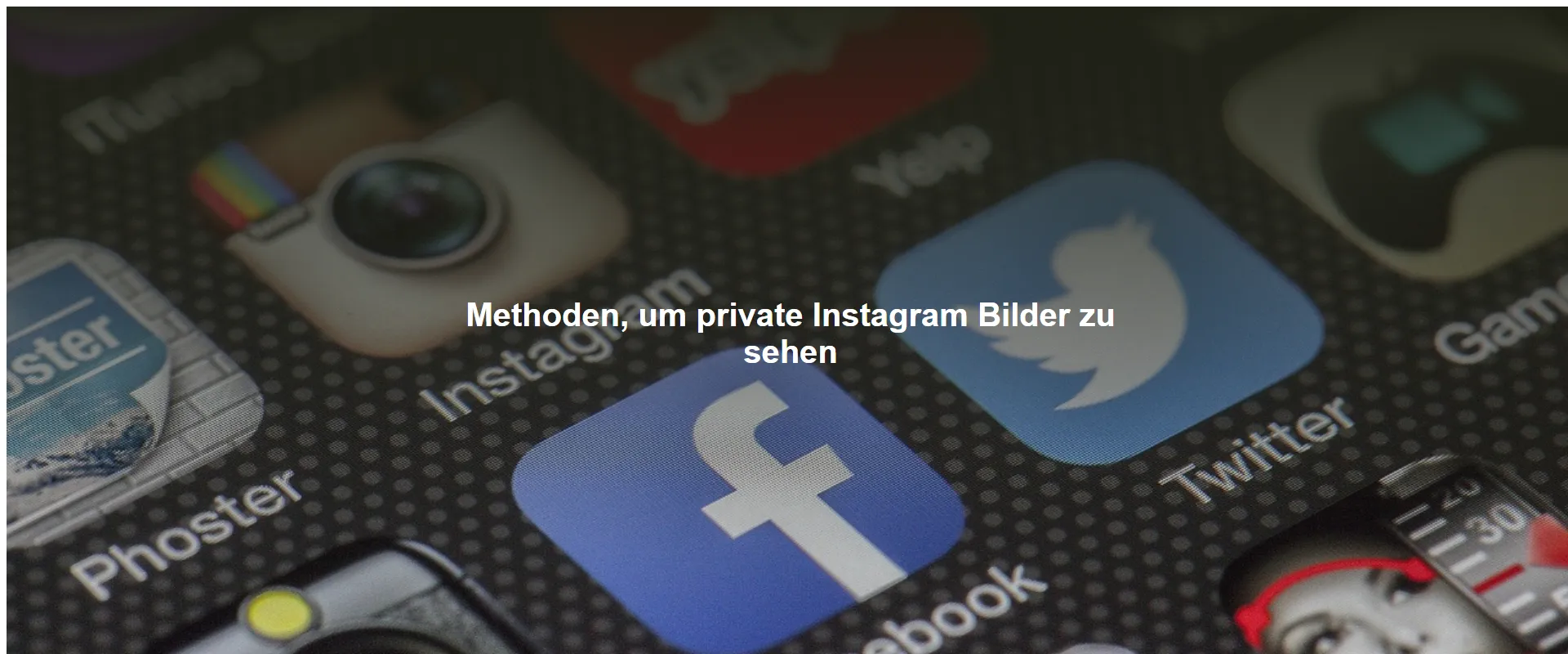 Methoden, um private Instagram Bilder zu sehen