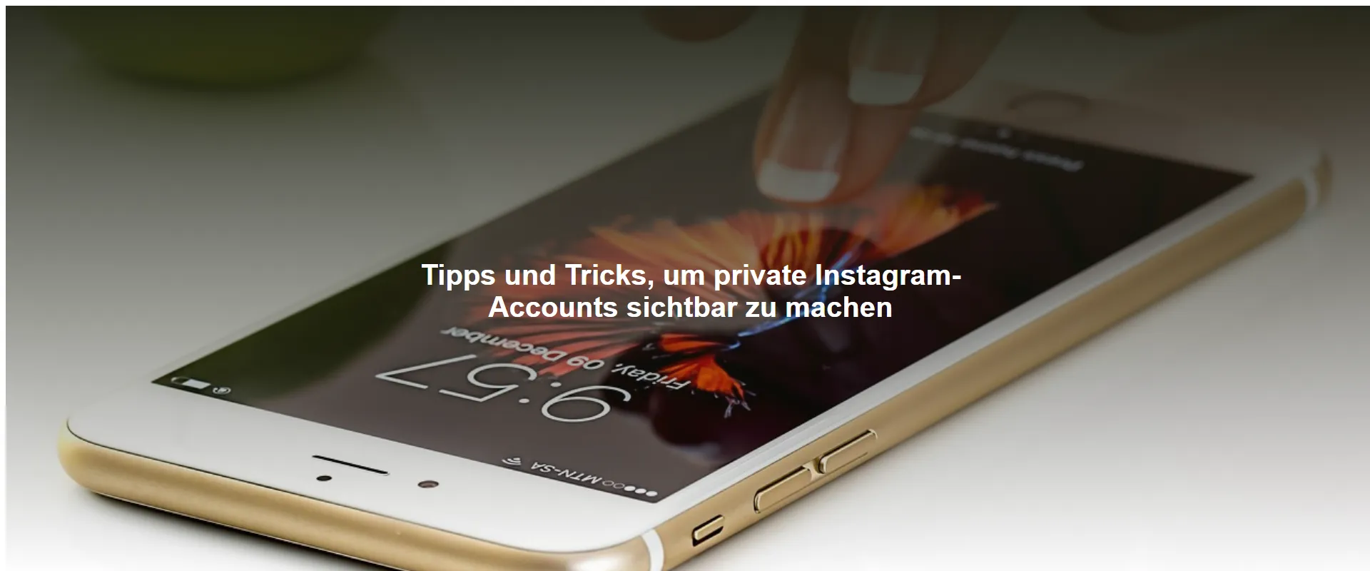 Tipps und Tricks, um private Instagram-Accounts sichtbar zu machen